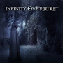 The Infinity Overture PT1 - Infinity Overture