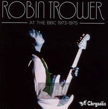 At The BBC 1973 - 1975 - Robin Trower