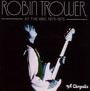 At The BBC 1973 - 1975 - Robin Trower