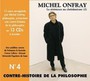 Contre-Histoire De La Philosophie No.4 - Michel Onfray
