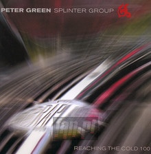 Reaching The Cold 100 - Peter Green / Splinter Group