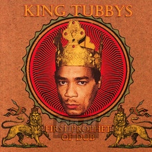 First Prophet Of Dub - King Tubbys - bigger First Prophet Of Dub - King Tubbys