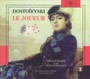 Dostoievski: Le Joueur - Jacques Bonnaffe