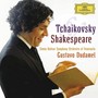 Tchaikovsky & Shakespeare - Gustavo Dudamel