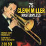 75 Glenn Miller Masterpieces - Glenn Miller  & His Orche