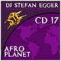 Afro Planet CD 17 - DJ Stefan Egger