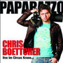Paparazzo-Live Im Circus - Chris Boettcher