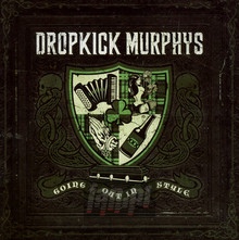 Going Out In Style - Dropkick Murphys