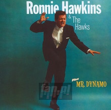 Ronnie Hawkins/MR. Dynamo - Ronnie Hawkins  & Hawks