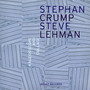 Kaleidoscope & Collage - Stephan Crump / Steve Lehm