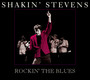 Rockin' The Blues - Shakin' Stevens