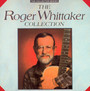 Collection - Roger Whittaker