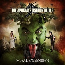 Moral & Wahnsinn - Die Apokalyptischen Reiter 