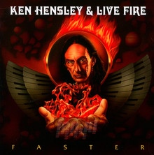 Faster - Ken Hensley & Live Fire - bigger Faster - Ken Hensley & Live Fire