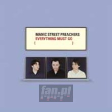 Everything Must Go - Manic Street Preachers Everything Must Go - Manic Street Preachers