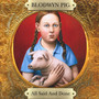 All Said & Done - Blodwyn Pig