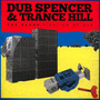 Clashification Of Dub - Dub Spencer & Trance Hill