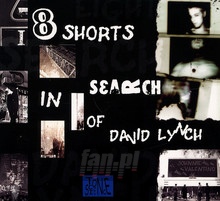 8 Shorts In Search Of David Lynch - Johnnie Valentino