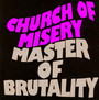 Master Of Brutality - Church Of Misery