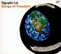 Songs Of Freedom - Nguyen  Le  / Youn Sun   Nah  / Dhafer   Youssef  / David  Binney 