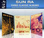 3 Classic Albums - Sun Ra