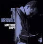 Art Of The Improviser - Matthew Shipp