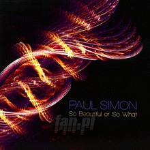 So Beautiful Or So What - Paul Simon