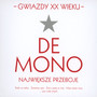Gwiazdy XX Wieku - De Mono