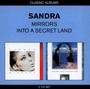 Classic Albums: Mirrors / Into A Secret Land - Sandra