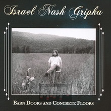 Barn Doors & Concrete Floors - Israel Nash Gripka 