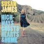 Highways, Ghosts, Hearts & More - Susan James
