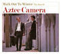 Walk Out To Winter - Aztec Camera