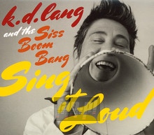 Sing It Loud - K.D. Lang