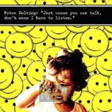 Just Cause You Can Talk - Peter Dolving Just Cause You Can Talk - Peter Dolving