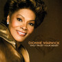 Only Trust Your Heart - Dionne Warwick