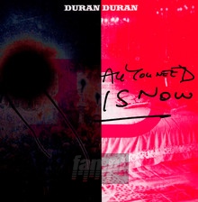 All You Need Is Now - Duran Duran