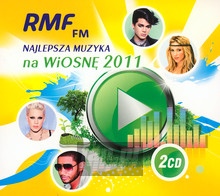 Najlepsza Muzyka Wiosna 2011 - Radio RMF FM: Najlepsza Muzyka 