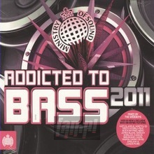 Addicted To Bass 2011 - Ministry Of Sound 
