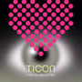 I Love You, Who Are You? - Ticon