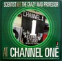 At Channel One - Scientist