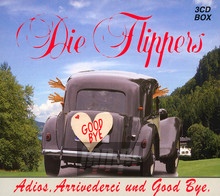 Adios, Arrivederci & Good - Die Flippers