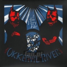 I Am Very Far - Okkervil River I Am Very Far - Okkervil River
