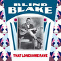 The Lonesome Rave - Blind Blake