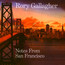 Notes From San Francisco - Rory Gallagher