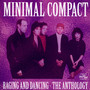 Raging & Dancing -The Anthology - Minimal Compact