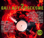 Ballady Rockowe 2 - Polskie Ballady Rockowe   