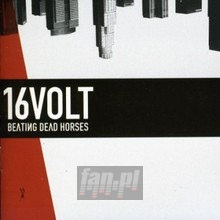 Beating Dead Horses - 16 Volt
