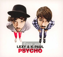 Psycho - Lexy & K-Paul
