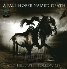 And Hell Will Follow Me - A Pale Horse Named Death