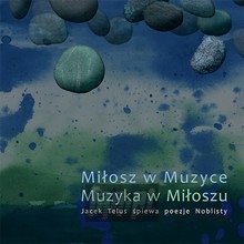 Miosz W Muzyce - Muzyka W Mioszu - Jacek Telus